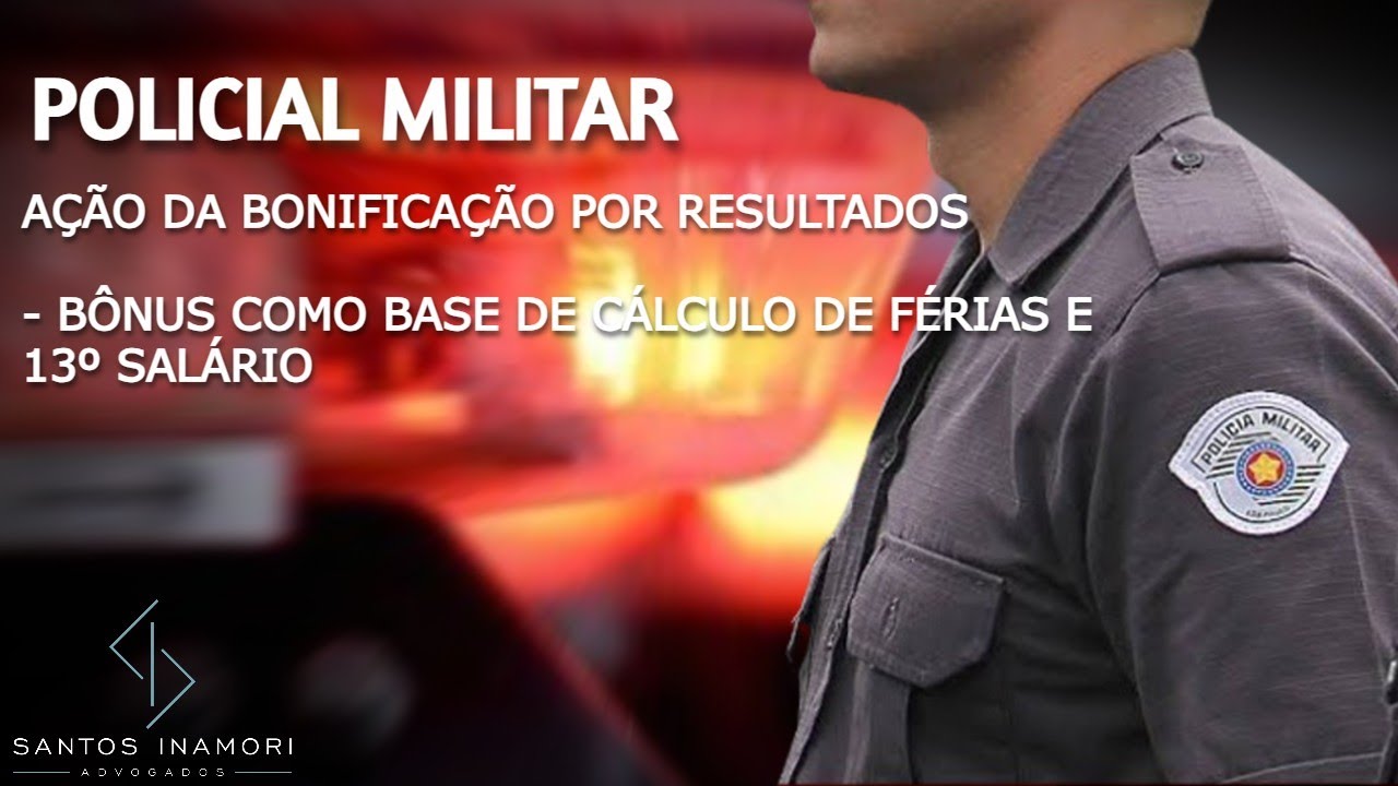 POLICIAL MILITAR SP: AÇÃO DA BONIFICAÇÃO POR RESULTADOS