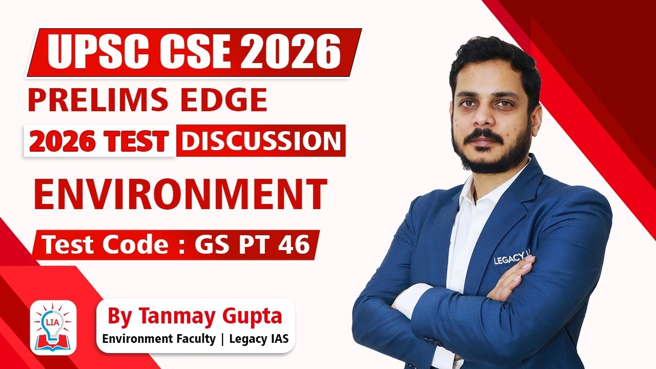 UPSC CSE 2026 | Prelims Edge Test Discussion | Environment | GSPT-46 |  Tanmay  Sir