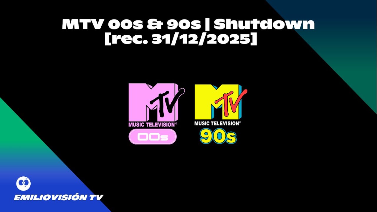 MTV 00s & 90s | Fin de transmisiones [rec. 31/12/2025]