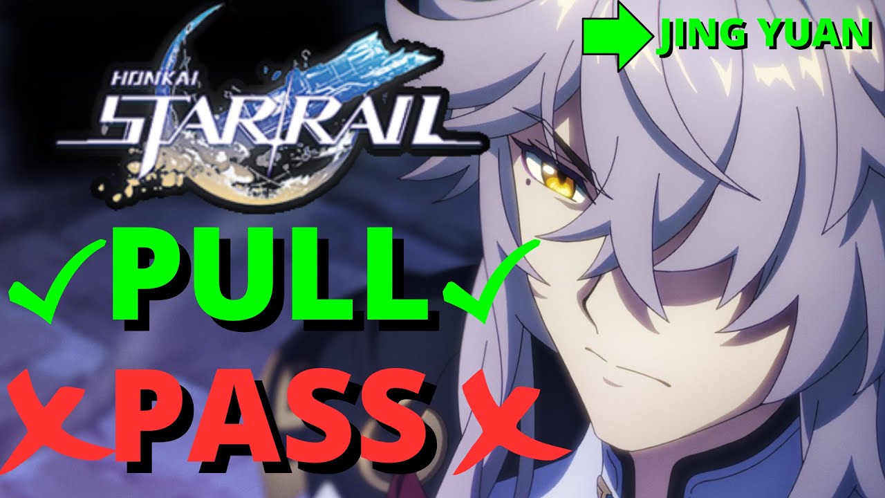 Honkai Star Rail JING YUAN SHOULD YOU PULL 5 Star Characters & Light Cone Banner Guide