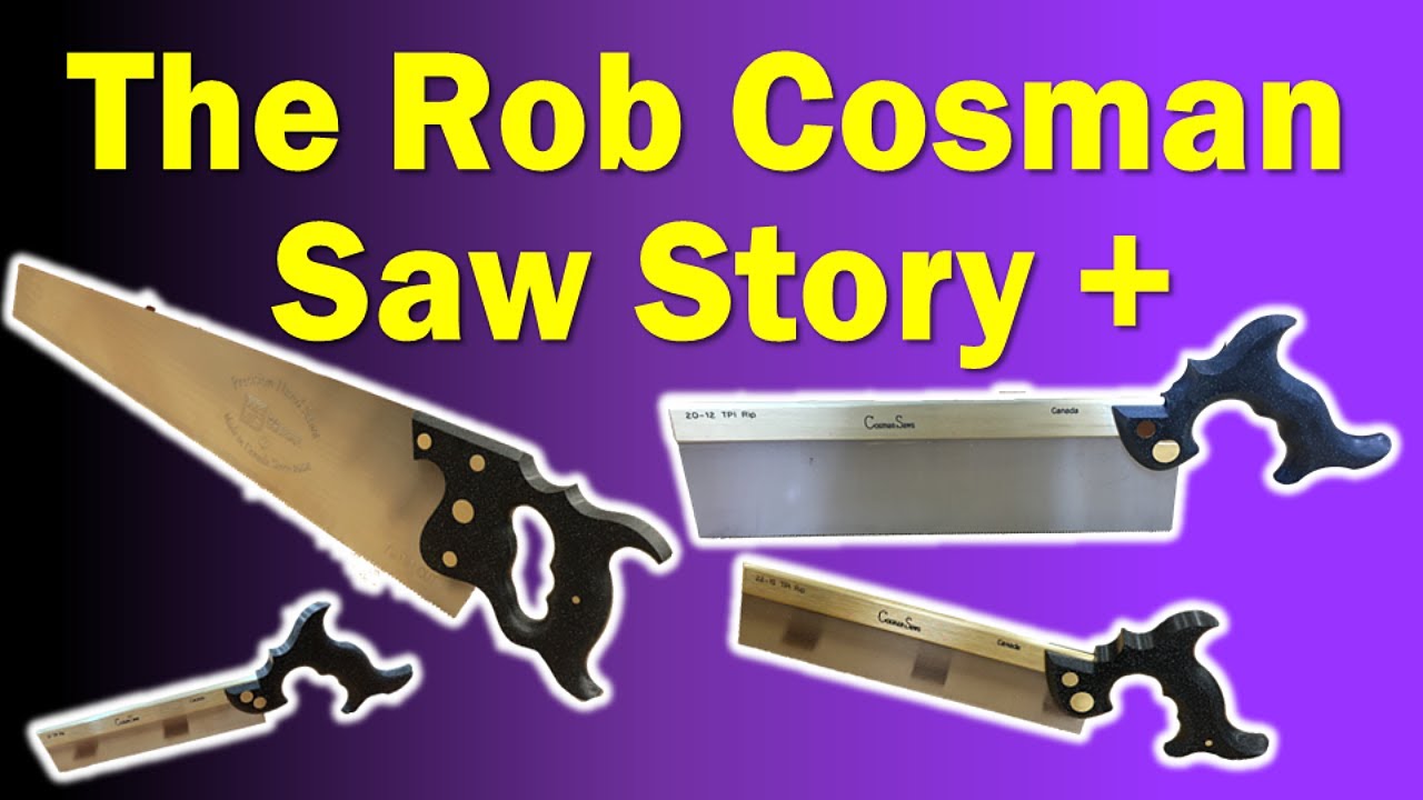 Hand Saw 101 | Rob Cosman Saw Story