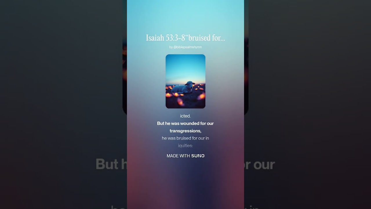Bruised For Our Iniquities Isaiah 53:3-8