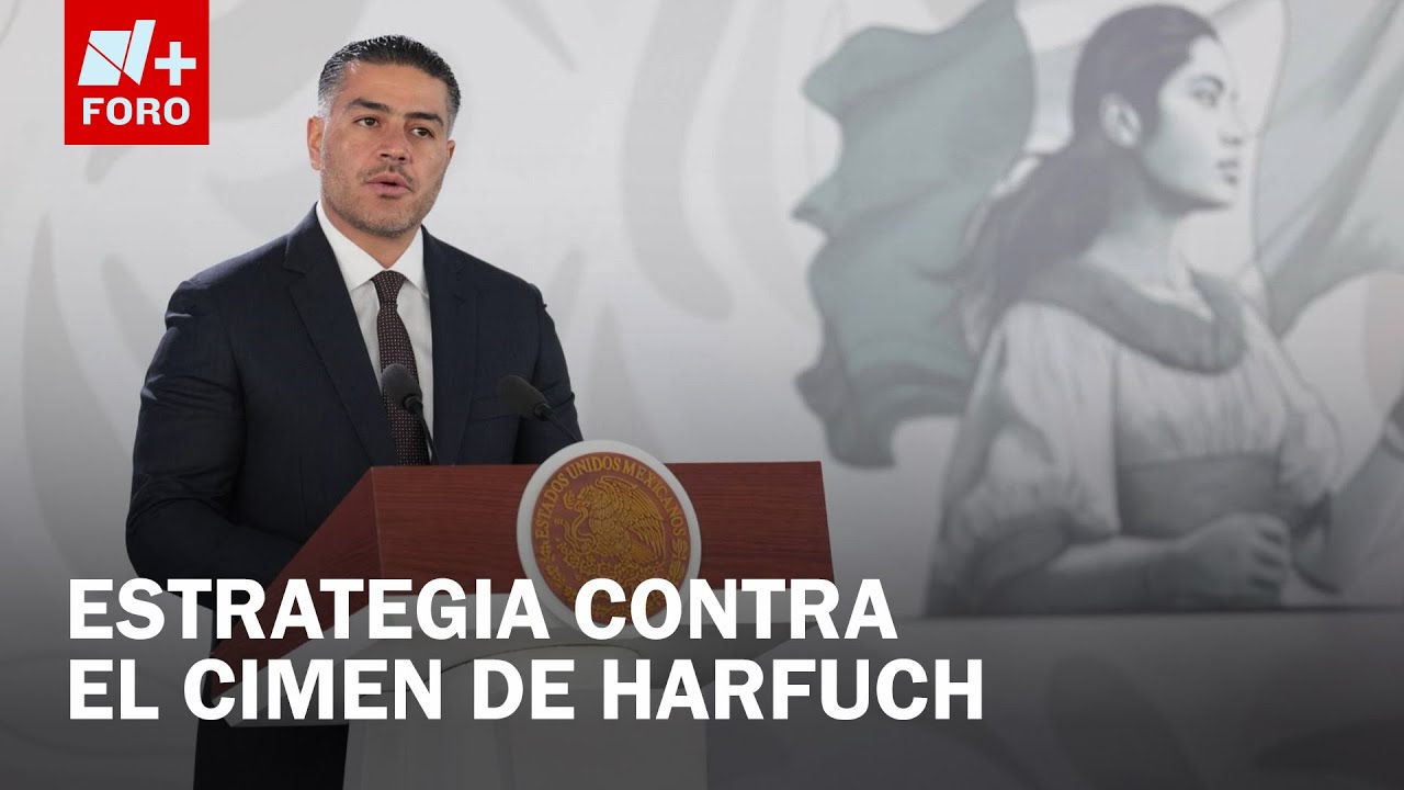 Harfuch explica cómo están desarticulando estructuras criminales en México