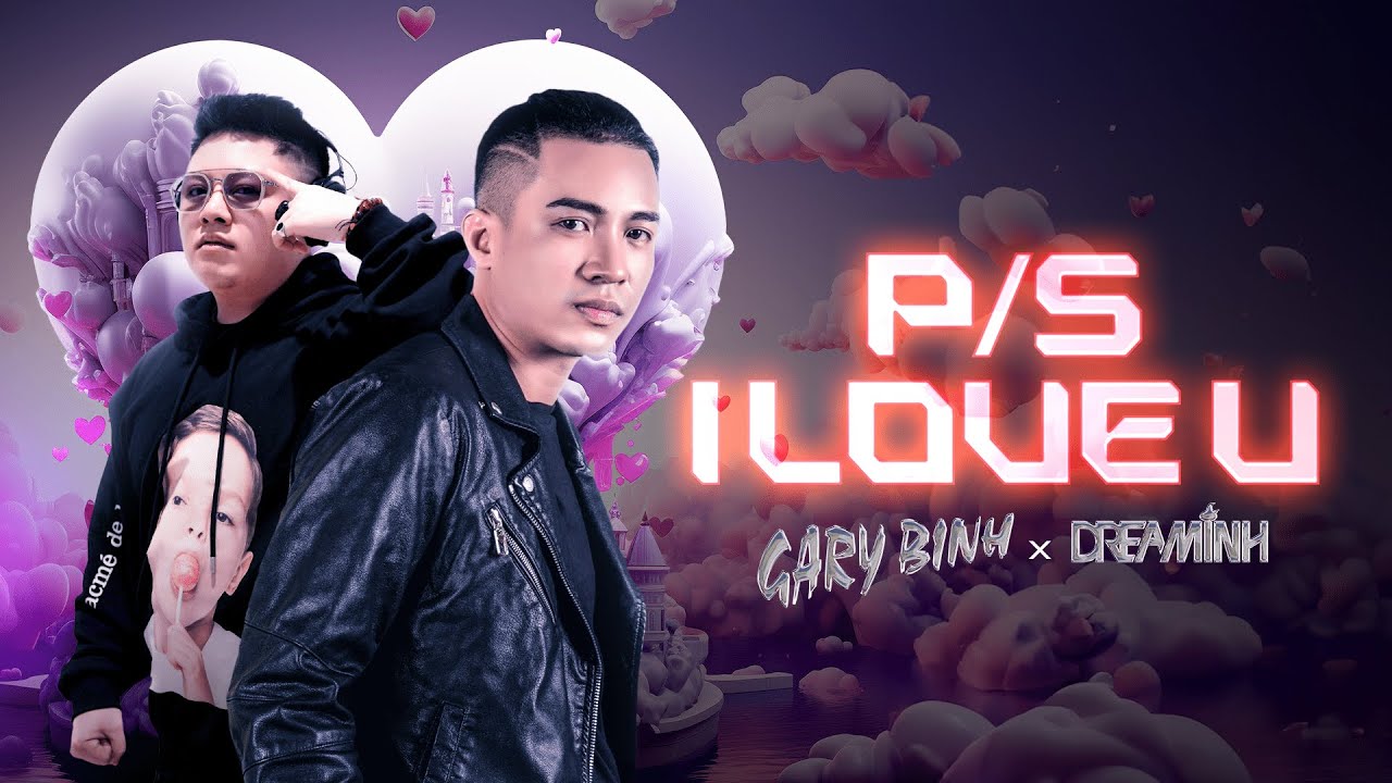 GARY BINH X DREAMINH - P/S: I LOVE YOU