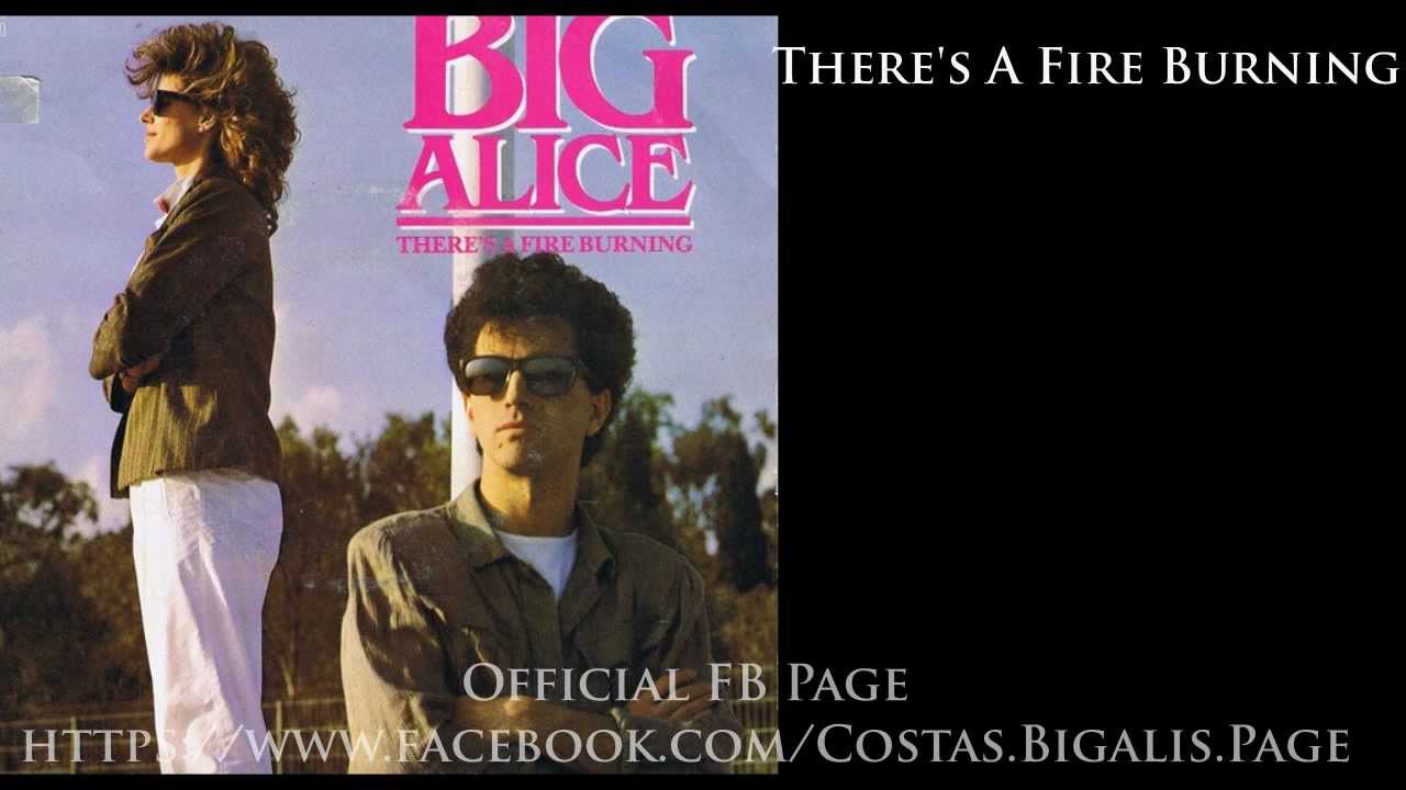Big Alice - There's A Fire Burning 1984 ( Audio HD )