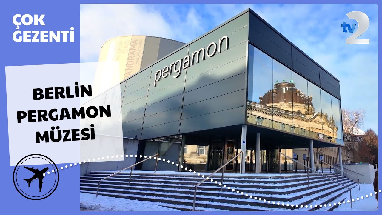 Çok Gezenti | Berlin Pergamon Müzesini Geziyoruz