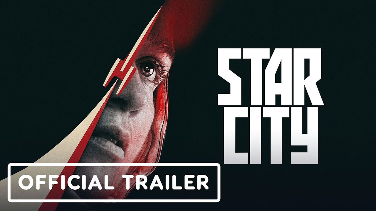 Star City - Official Trailer