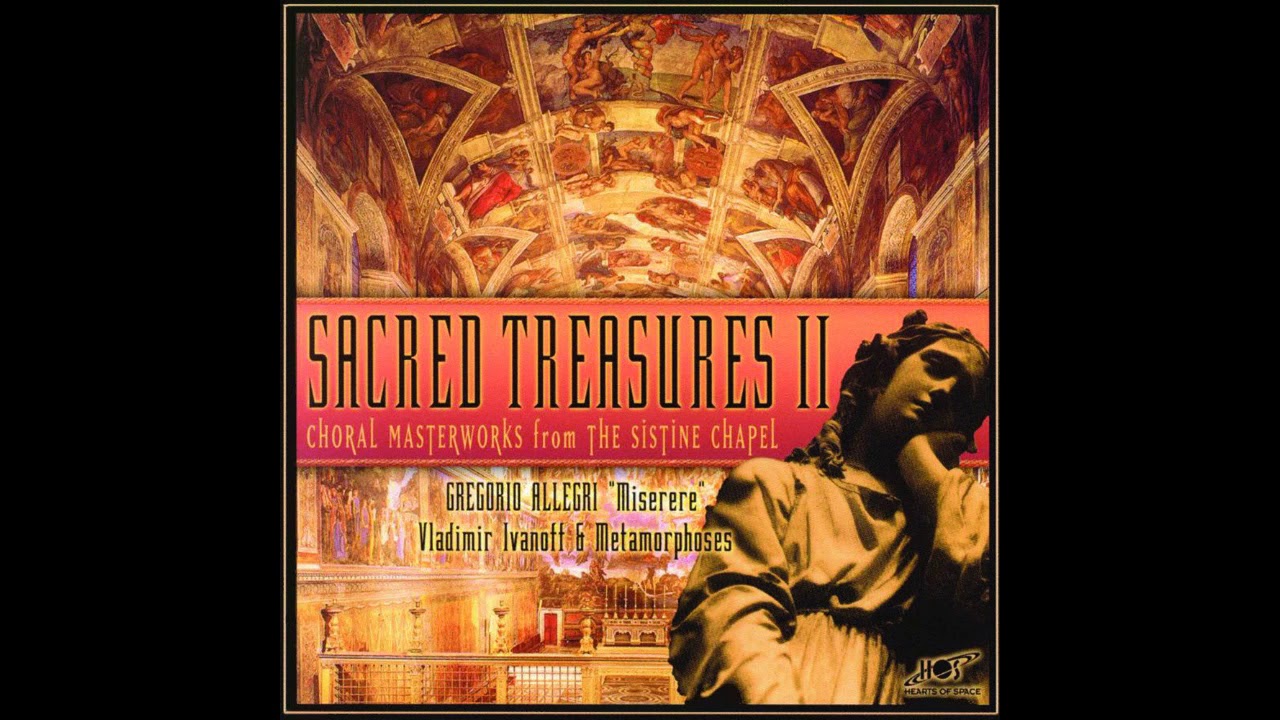 Sacred Treasures II: Choral Masterworks from the Sistine Chapel