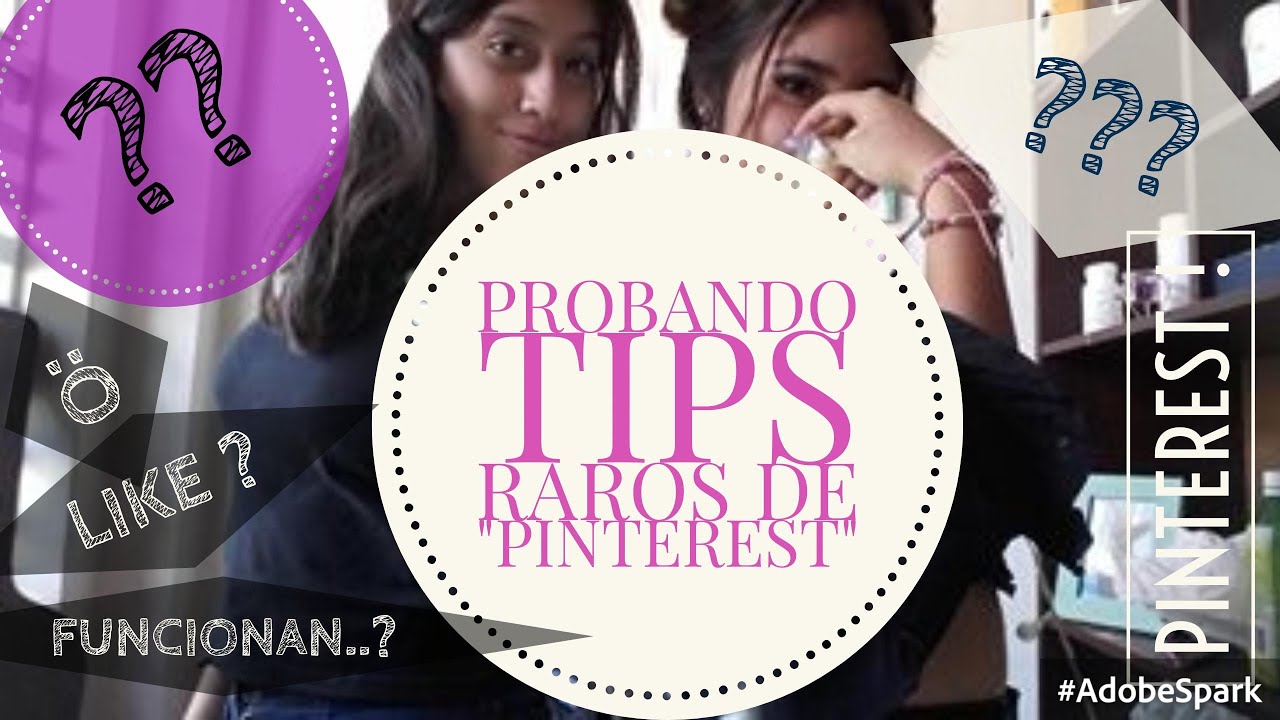 Probando Tips RAROS de PINTEREST - GirlChic