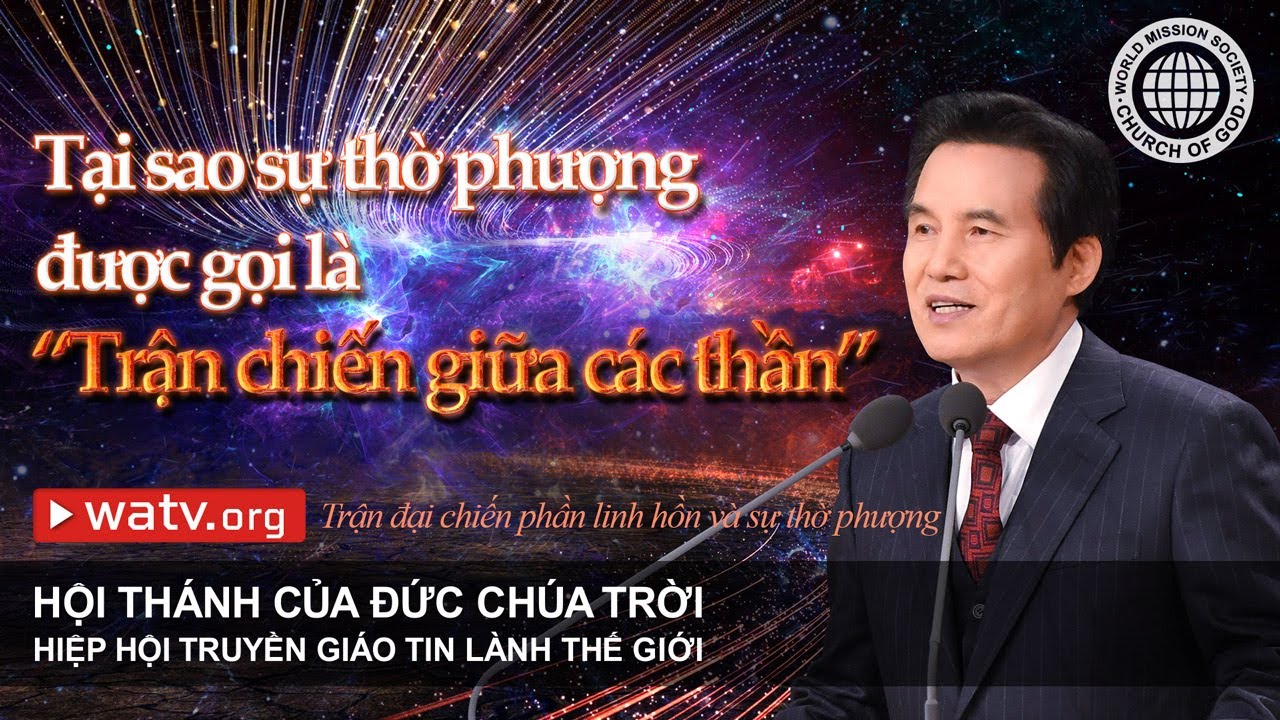 Trận đại chiến phần linh hồn và sự thờ phượng | Hội Thánh của Đức Chúa Trời