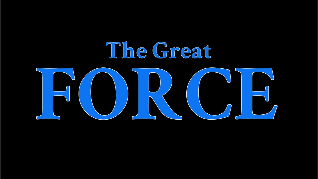 The Great Force