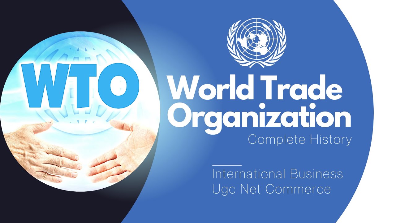 WORLD TRADE ORGANIZATION(WTO) || INTERNATIONAL BUSINESS || UGC NTA NET COMMERCE