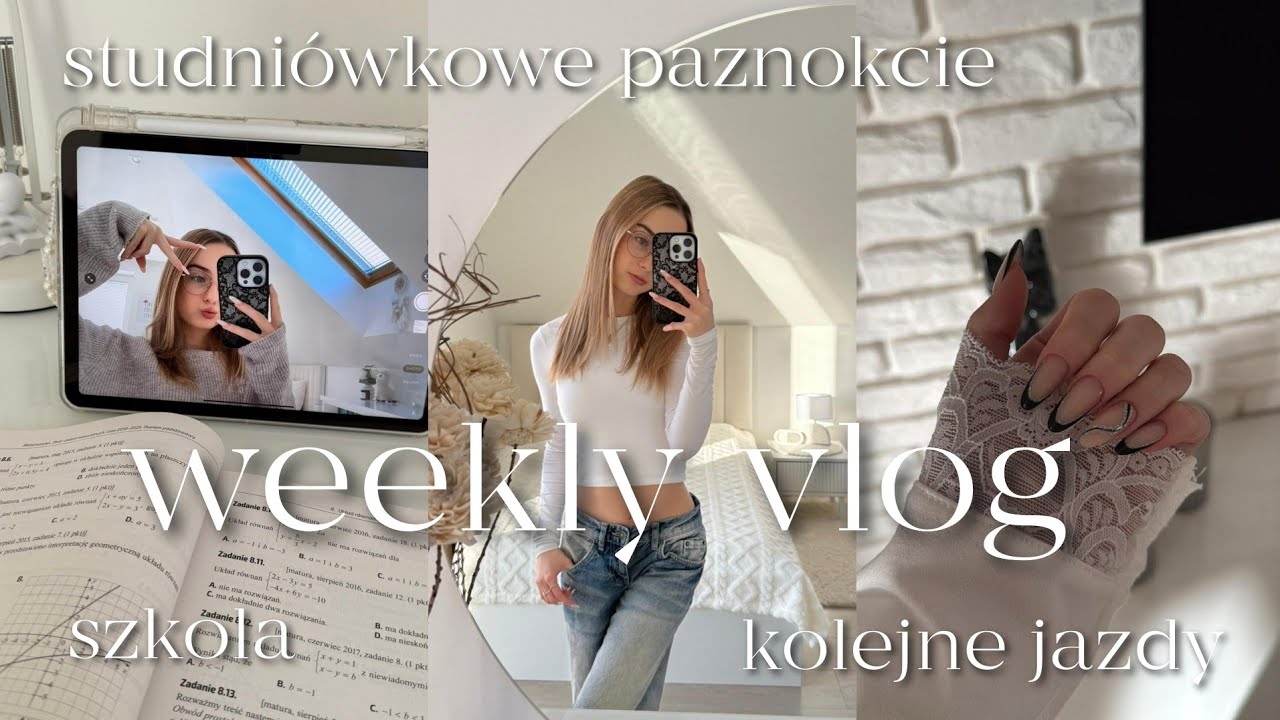 weekly vlog 💓 szkoła, studniówkowe paznokcie, jazdy