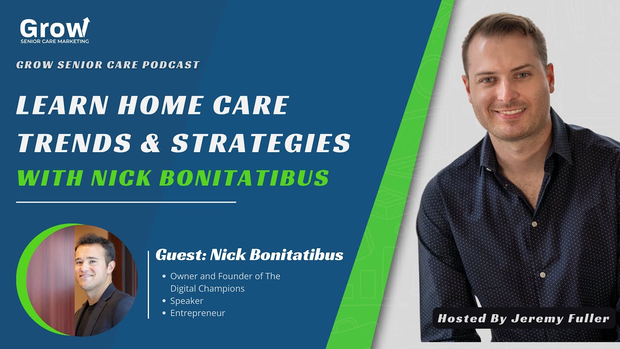 Learn Home Care Trends & Strategies With Nick Bonitatibus