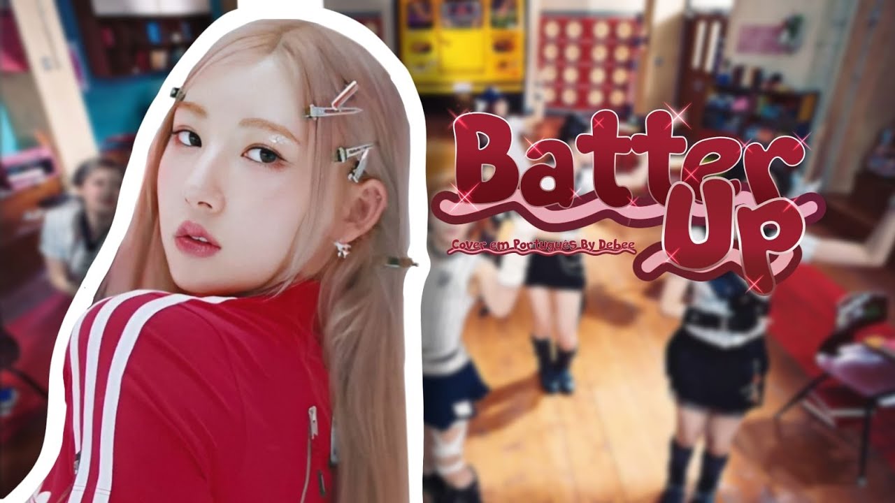 BABYMONSTER - BATTER UP - COVER PORTUGUÊS - DEBEE (대비)