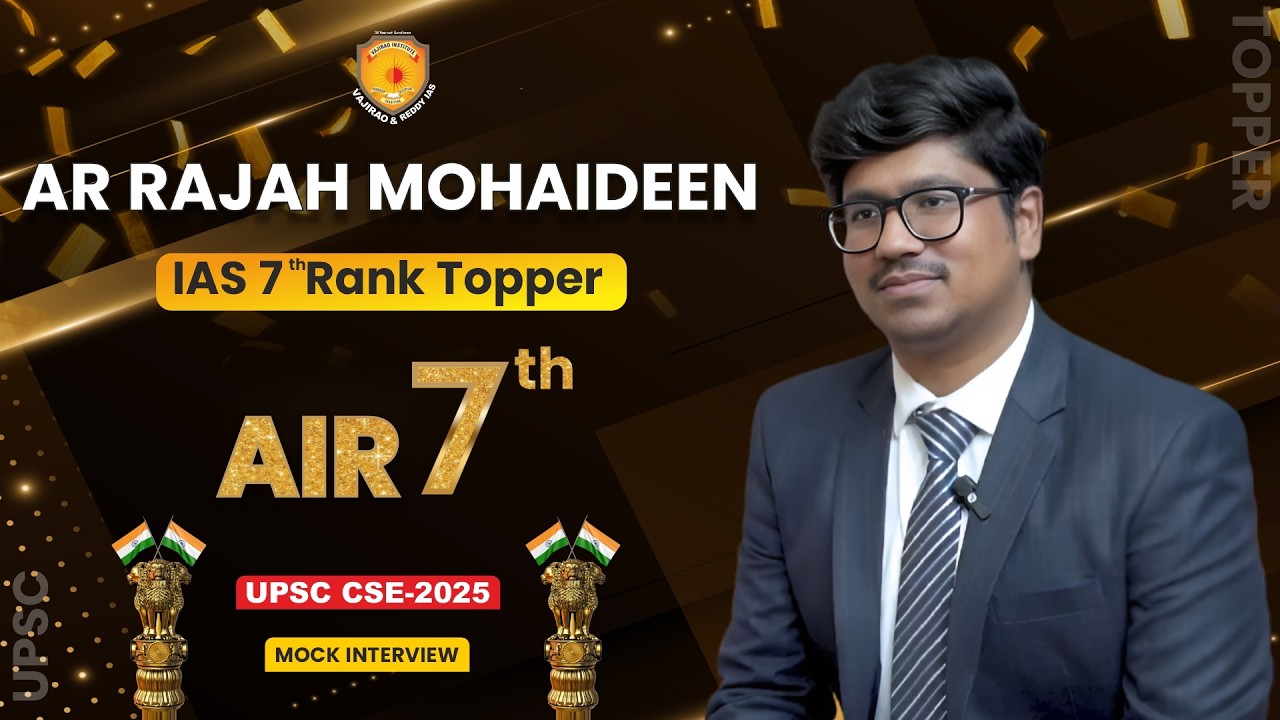 A. R. Raja Mohaideen | AIR 7 UPSC Topper 2025 | UPSC Result 2025 | Vajirao & Reddy Success Story