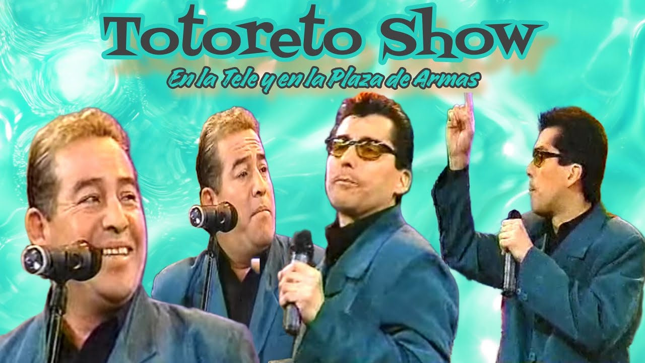 Totoreto Show: En la Tele y en la Plaza De Armas