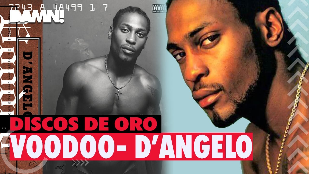 Discos de Oro: Voodoo - D'Angelo 💽