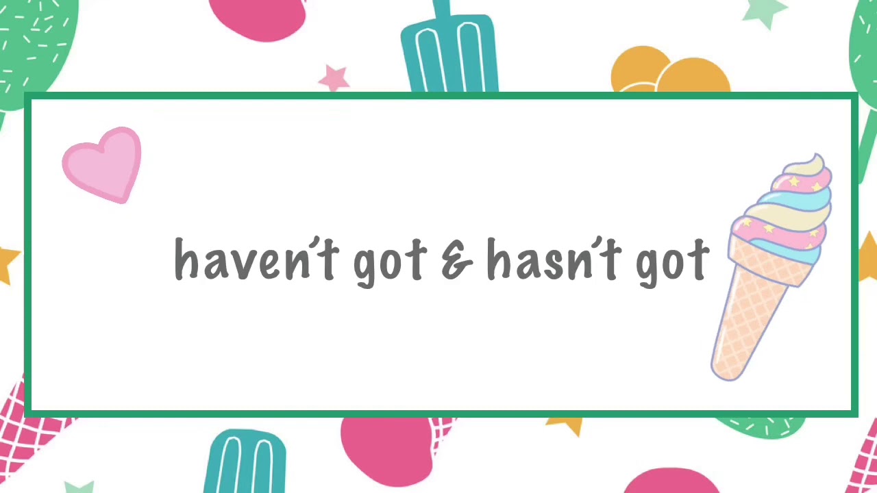 ENGLISH YEAR 3 - HAVEN’T GOT & HASN’T GOT
