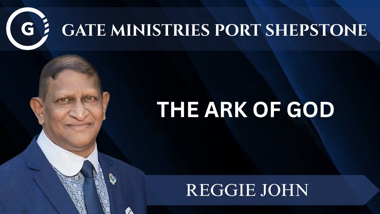 Pastor  Reggie John - 23 November 2025 -  THE ARK OF GOD