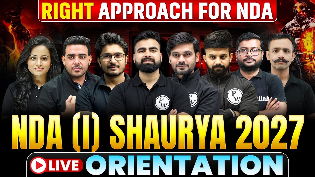 THE RIGHT APPROACH FOR NDA(I) 2027 | LIVE ORIENTATION SESSION NDA(I) SHAURYA 2027 | COMPLETE ROADMAP