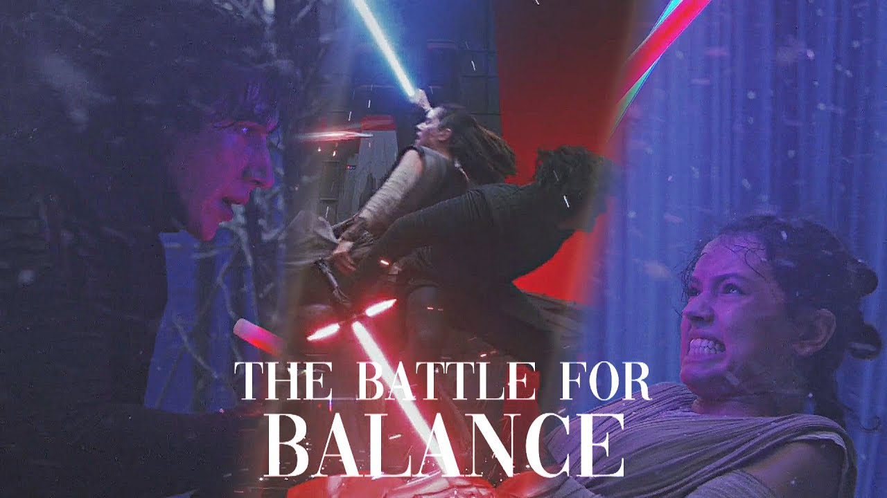 the battle for balance. || kylo/ben + rey