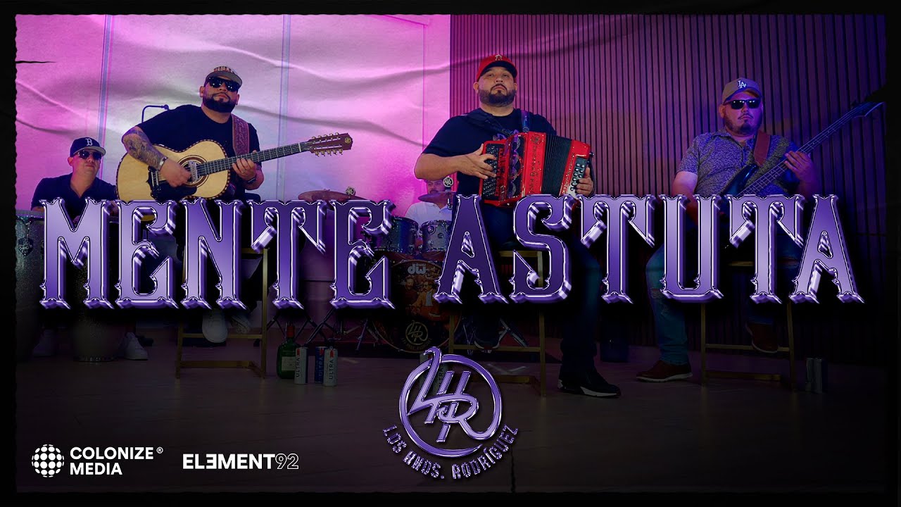 Los Hnos. Rodriguez - Mente Astuta (Video Oficial)