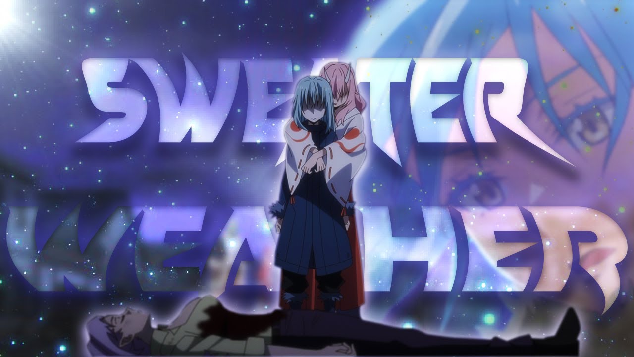 Rimuru Sad Edit | It&rsquo;s Too Cold (Sweater Weather) || Tensura