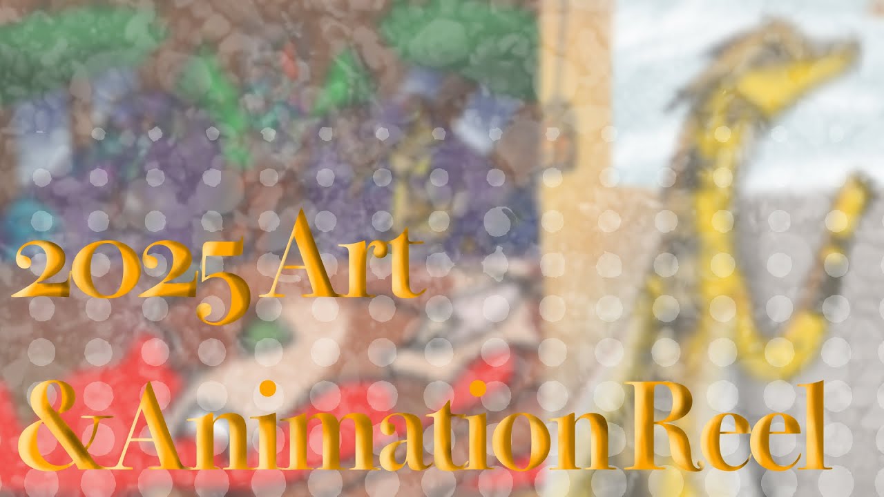 2025 Art & Animation Reel 