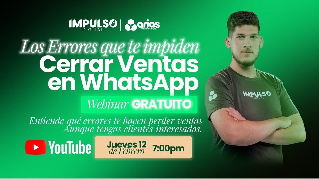 Webinar GRATUITO - Los ERRORES que te impiden CERRAR VENTAS en WhatsApp | @ariasagency