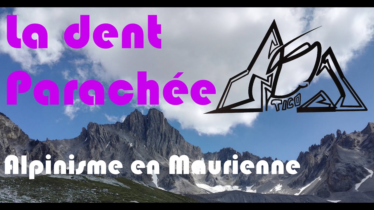 La dent Parachée / Alpinisme en Maurienne
