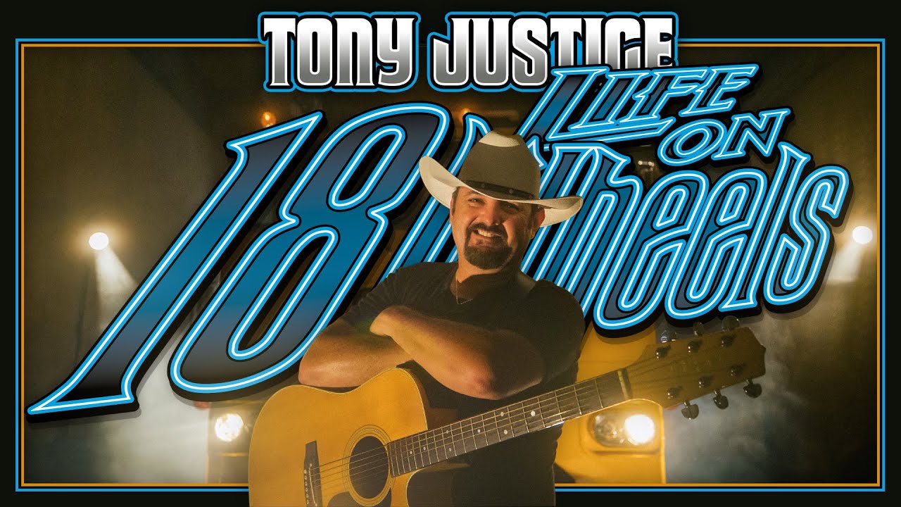 Official Music Video // Life on 18 Wheels // Tony Justice