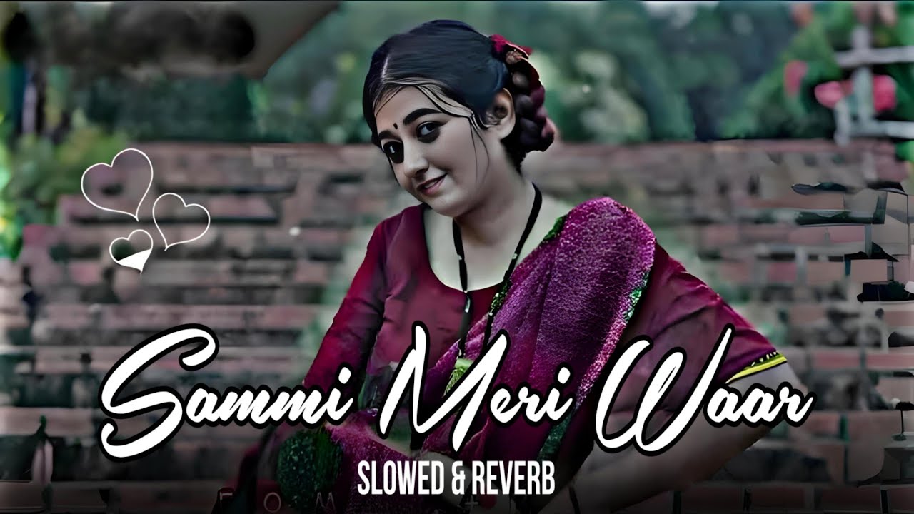 Sammi Meri Waar Lo-fi [slow reverb] | Umair Jaswal #lofi remix 😅 #sadsong