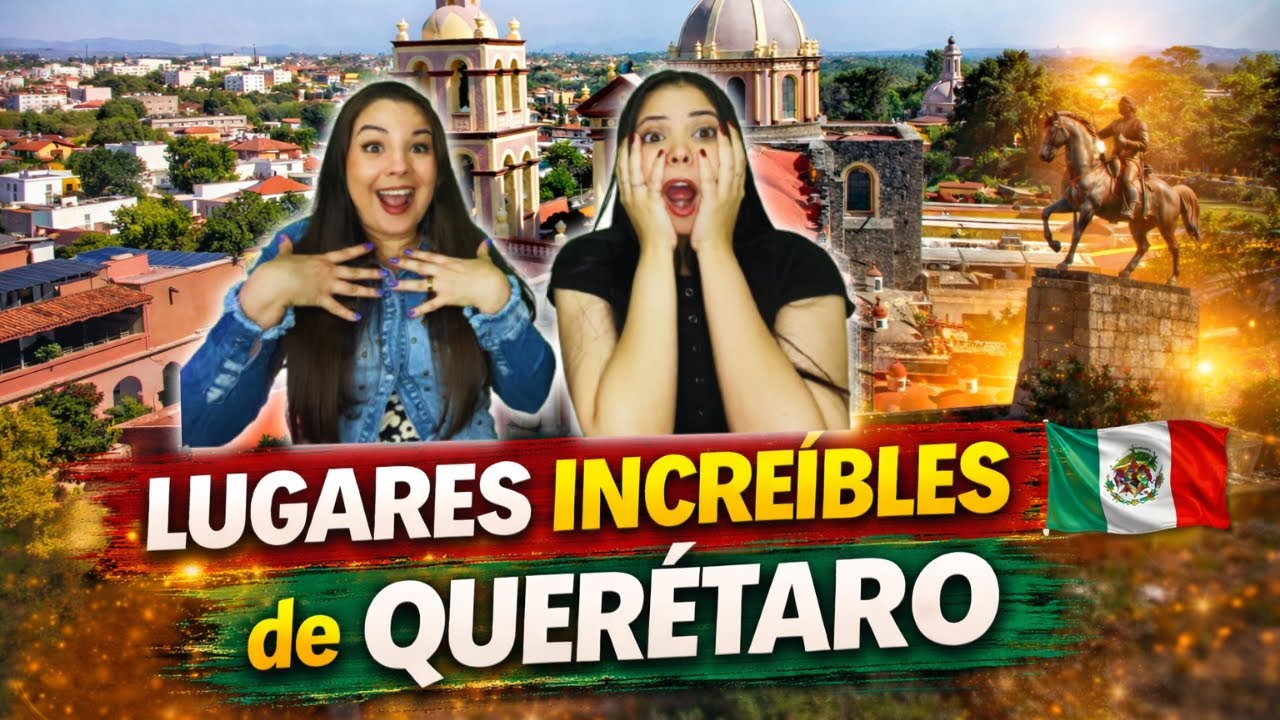 ✨🏜️ 6 LUGARES que tienes que conocer en QUERÉTARO, MÉXICO 🇲🇽😍📍