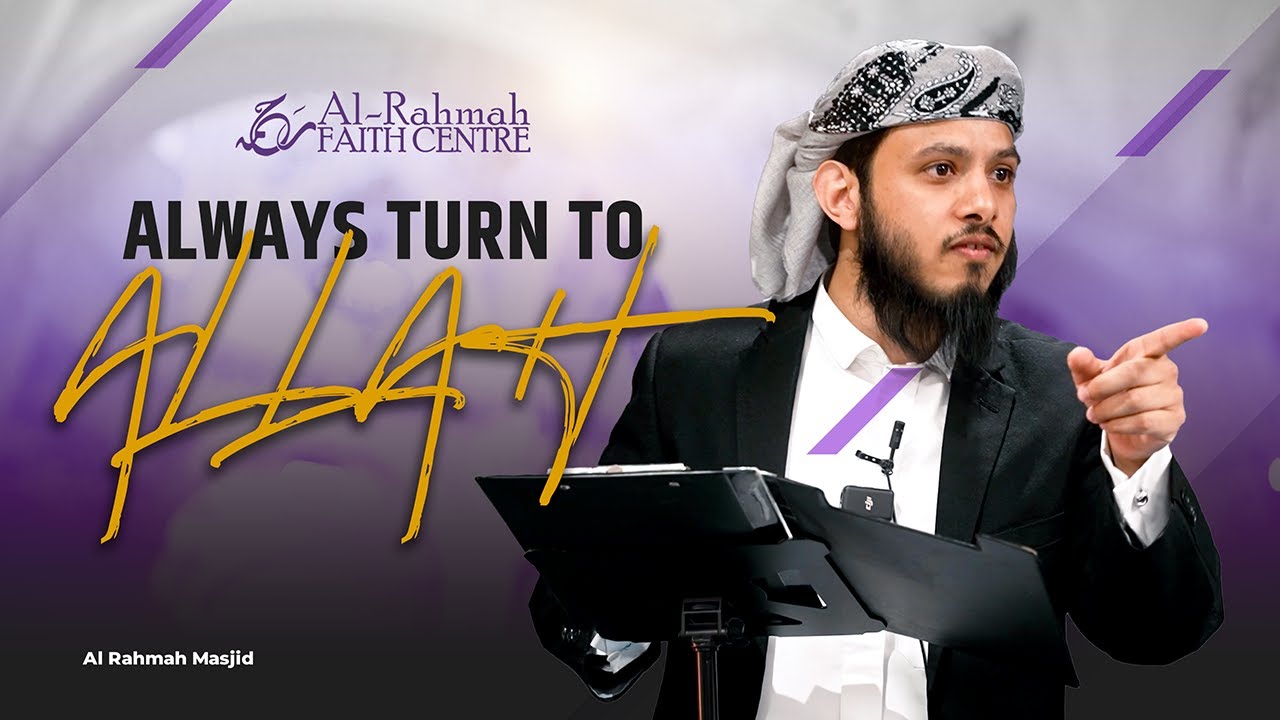 Turn to Allah in Times of Trials | Khutbah by Ustadh Umar Muqaddam