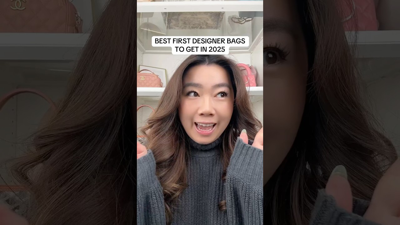 THE BEST FIRST DESIGNER BAGS TO GET IN 2025
