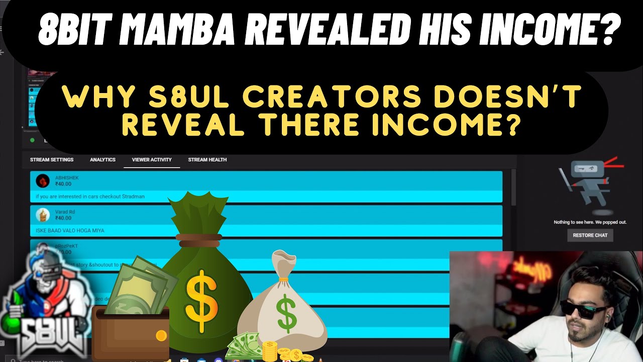 8bit Mamba revealed his income?why S8UL creators doesn&rsquo;t reveal there&rsquo;s income?