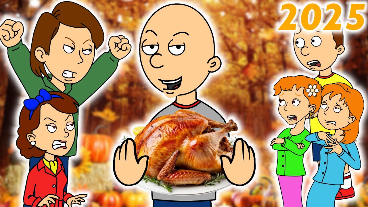 Classic Caillou Ruins Thanksgiving 2025 / Grounded / Thanksgiving Punishment Day