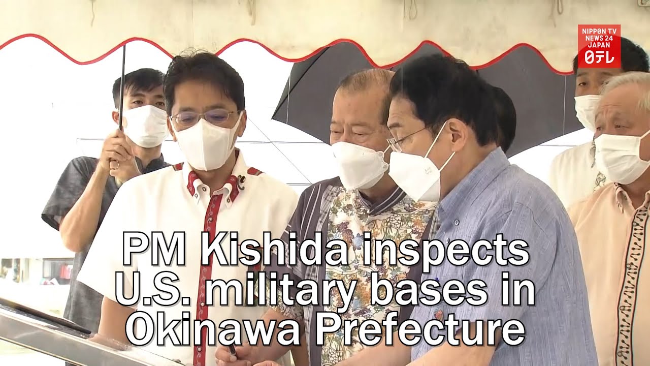 PM Kishida inspects U.S.  military bases in Okinawa Prefecture