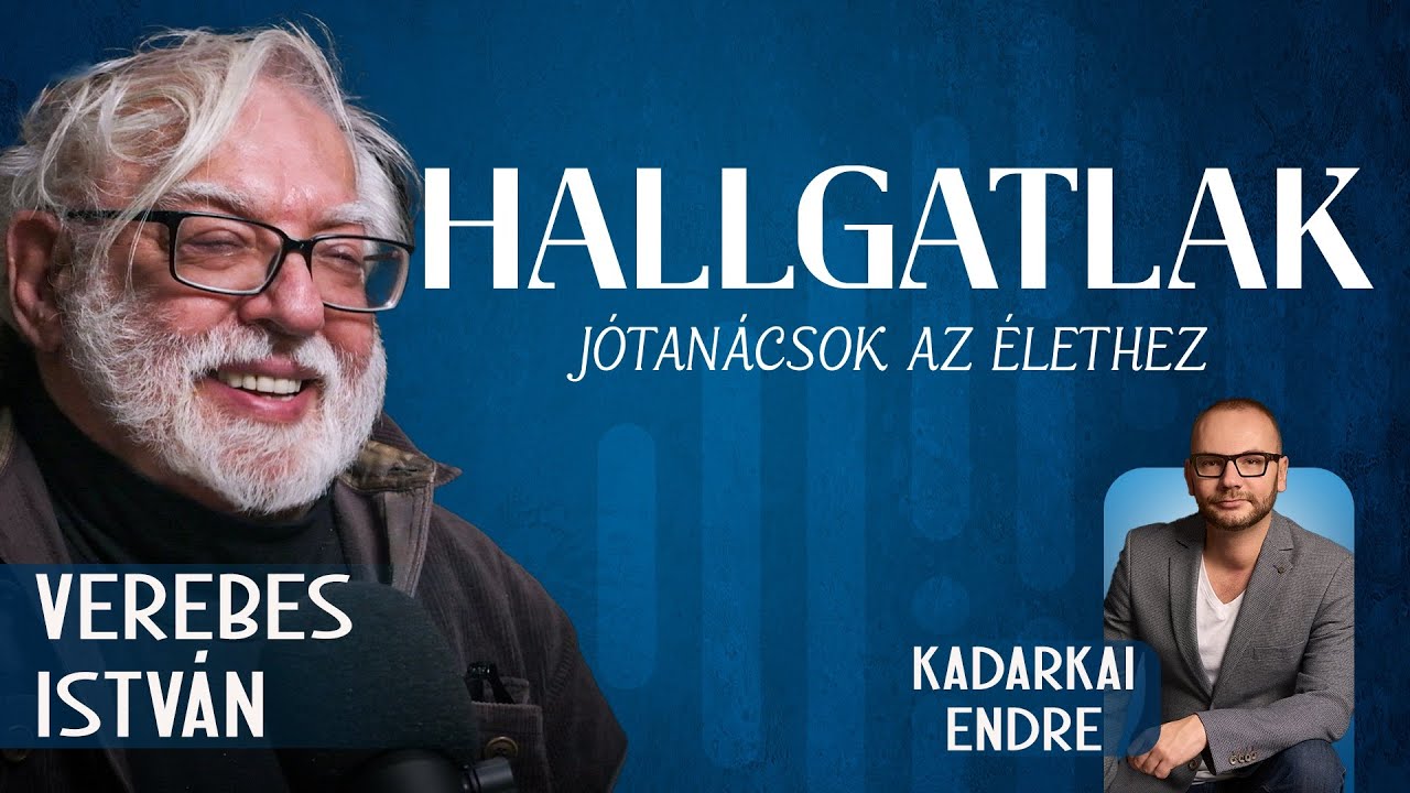 Verebes István /HALLGATLAK-Jótanácsok az élethez