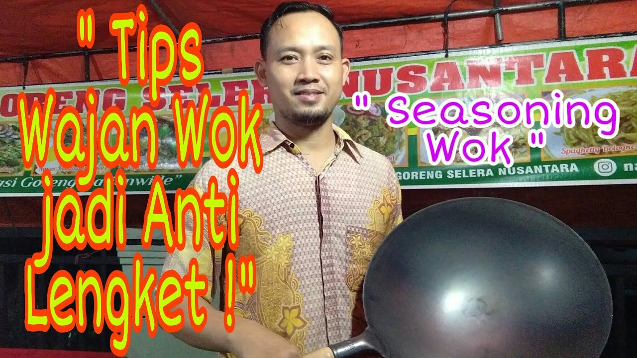 Cara Seasoning Wok Baru agar Tidak Lengket | How to seasoning Carbon Steel Wok