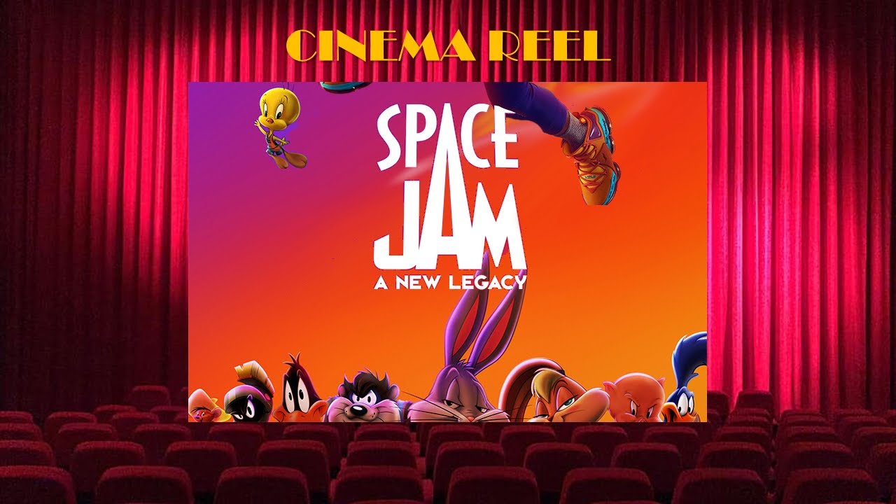 Cinema Reel: Space Jam: A New Legacy