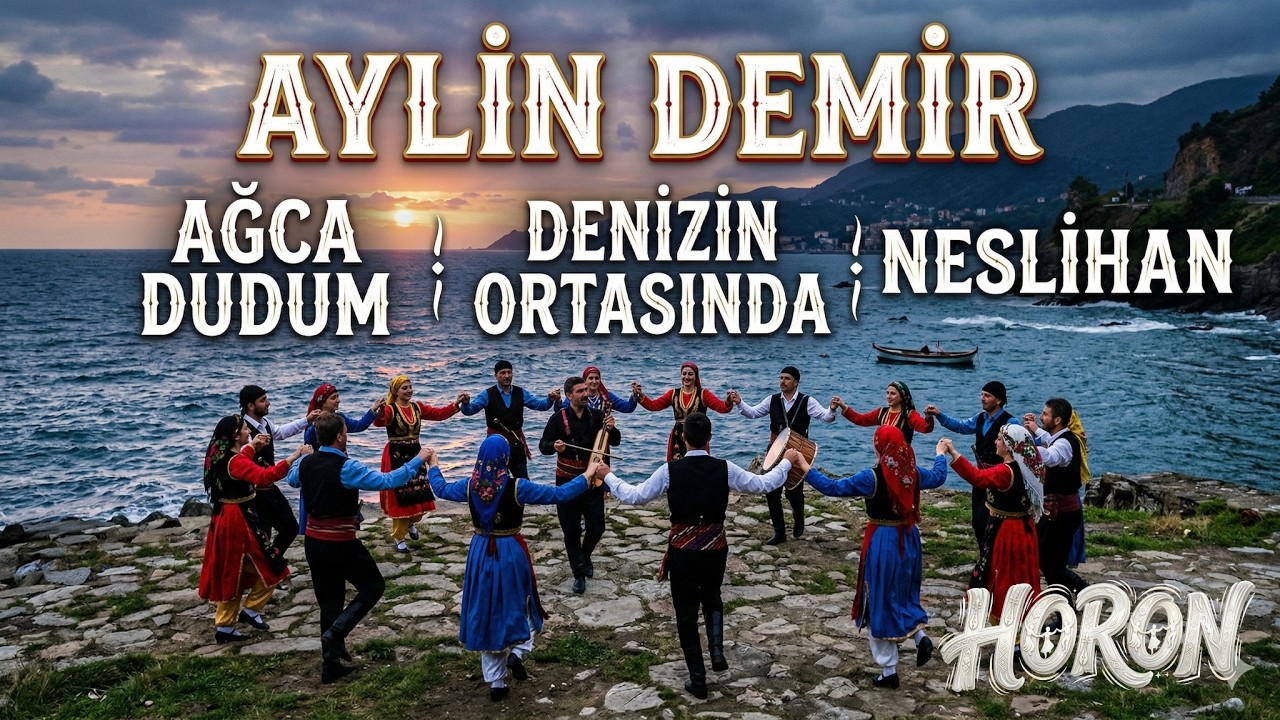 Aylin Demir - Ağca Dudum - Denizin Ortasında - Neslihan