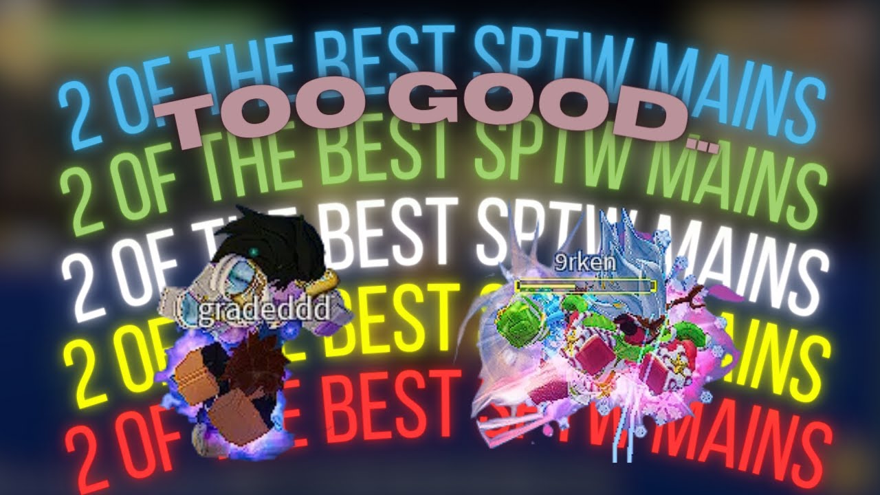 [YBA] These guys are 2 of the BEST SPTW mains out there....