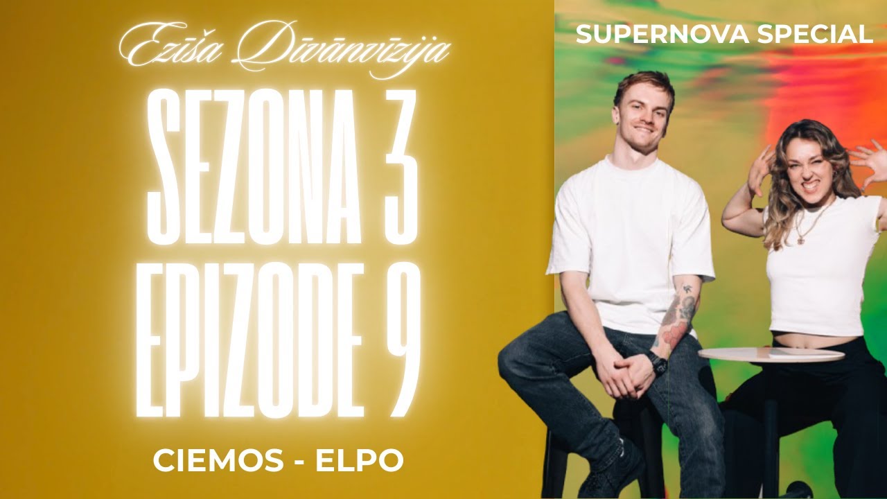 Ezīša Dīvānvīzija S3 E9 - Ciemos Elpo (SUPERNOVA 2026 dalībnieki)