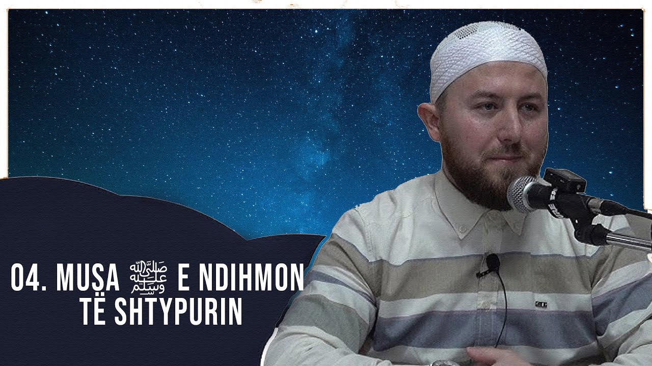 Musa ﷺ e ndihmon të shtypurin - Hoxhë Qëndrim Jashari