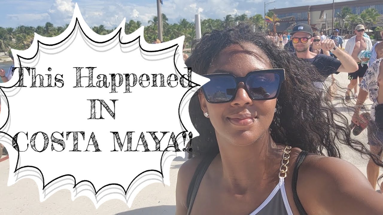 COSTA MAYA DIDN'T GO AS PLANNED/CARNIVAL MARDI GRAS