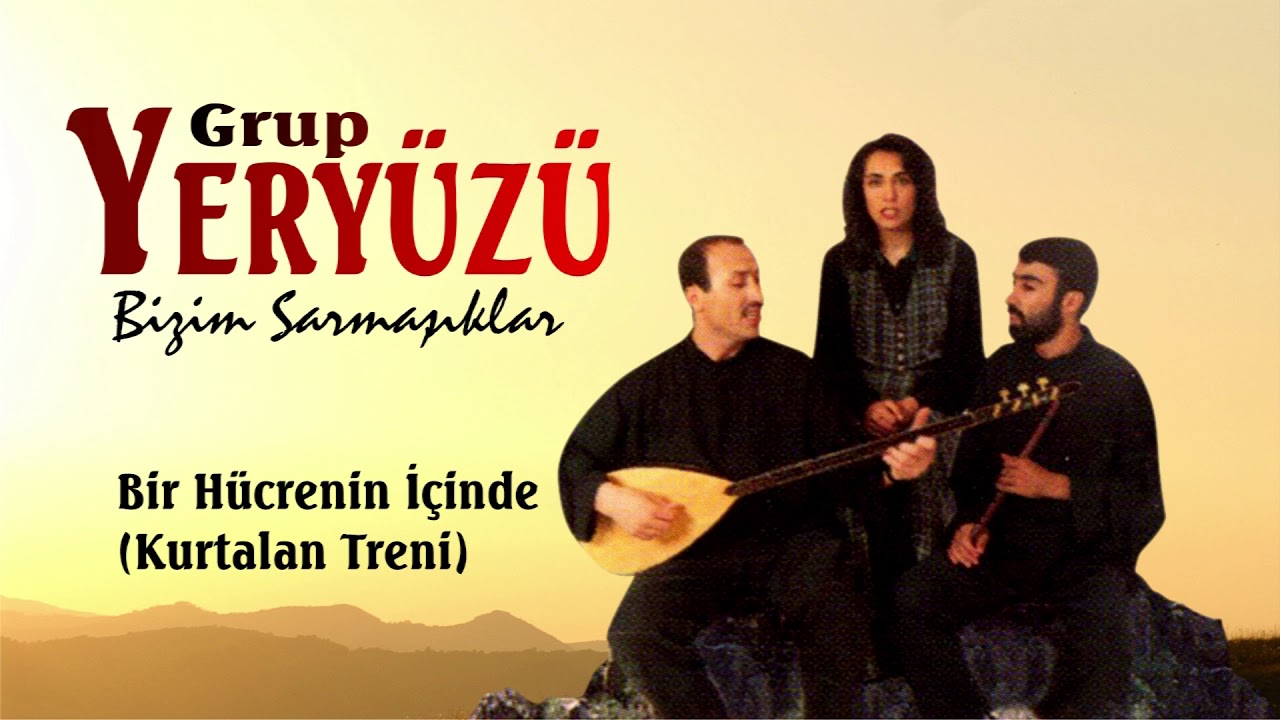 Grup Yery&uuml;z&uuml; - Bir H&uuml;crenin İ&ccedil;inde (Kurtalan Treni)