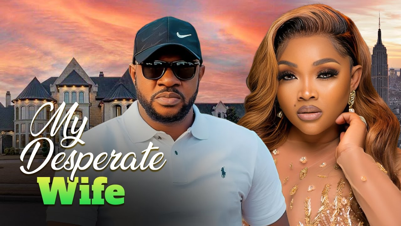 MY DESPERATE WIFE - Latest Yoruba Movie 2025 Drama Starring ODUNLADE ADEKOLA | MERCY AIGBE