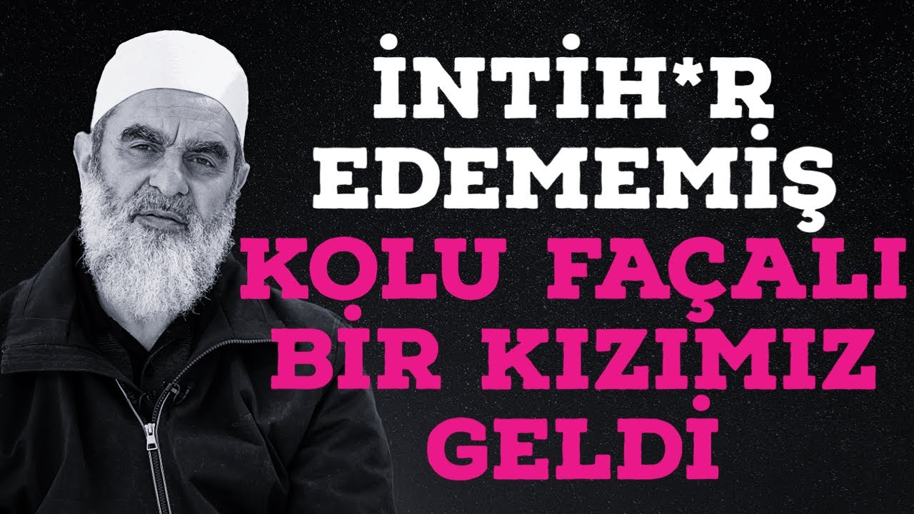 İNTİH*R EDEMEMİŞ KOLU FAÇALI BİR KIZIMIZ GELDİ | Nureddin Yıldız